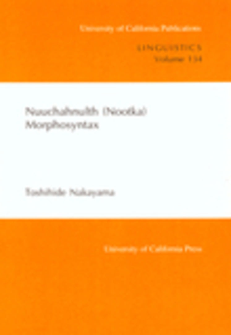 Cover image for Nuuchahnulth (Nootka) Morphosyntax ISBN 9780520098411